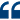 Quotation mark